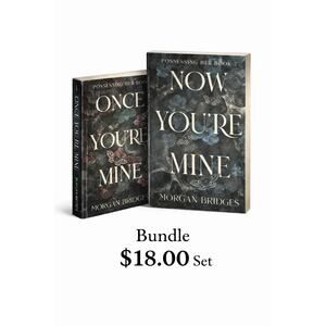 Once Youre Mine Now Youre Mine Book Set Dark Romance Duet Morgan Bridges